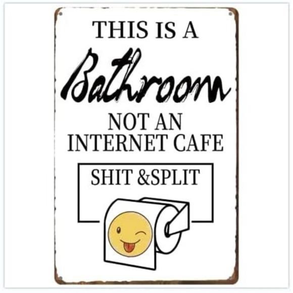 Vintage Tin Sign | This Is A Bathroom Not An Internet Cafe Shit & Split 8x12" - Picture 3 of 8
